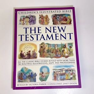 Children’s Illustrated Bible The New Testament by Victoria Parker 256 pages